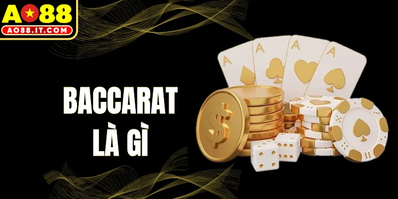 Baccarat Là Gì