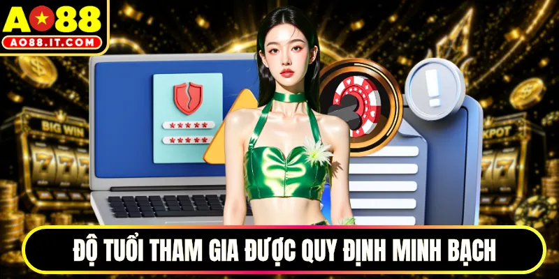 Độ tuổi tham gia được quy định minh bạch