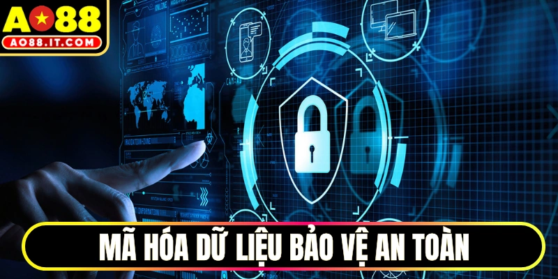 Mã hóa dữ liệu bảo vệ an toàn nghiêm ngặt