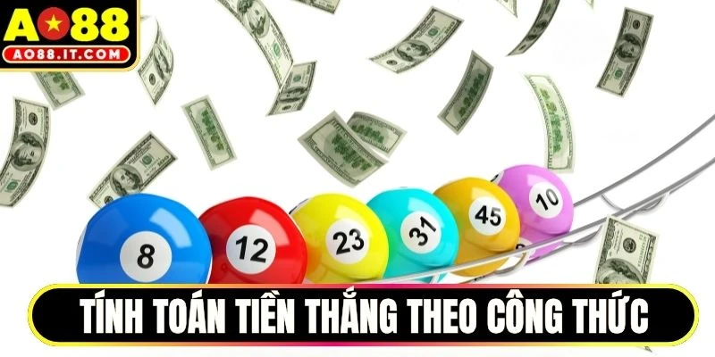 Tính toán tiền thắng theo công thức chuẩn